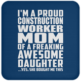 Proud Construction Worker Mom Of Awesome Daughter - Drink Coaster