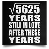 75th Anniversary Square Root of 5625 Years Still In Love - Poster Square