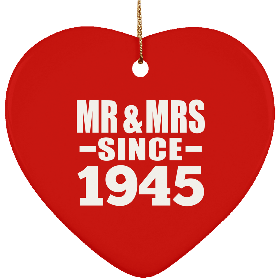 79th Anniversary Mr & Mrs Since 1945 - Heart Ornament