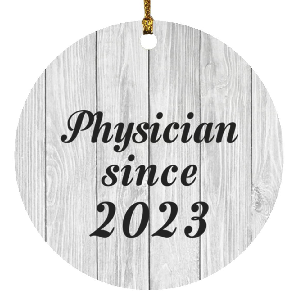 Physician Since 2023 - Circle Ornament F