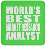 World's Best Market Research Analyst - Drink Coaster