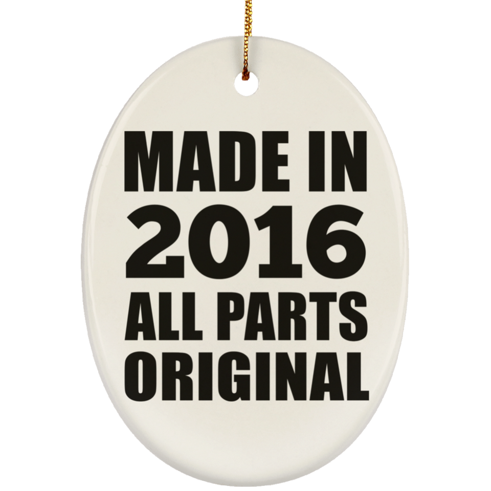 8th Birthday Made in 2016 All Parts Original - Oval Ornament