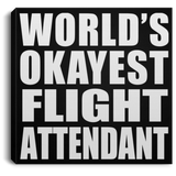 World's Okayest Flight Attendant - Canvas Square