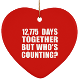 35th Anniversary 12,775 Days Together But Who's Counting - Heart Ornament