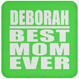 Deborah Best Mom Ever - Drink Coaster