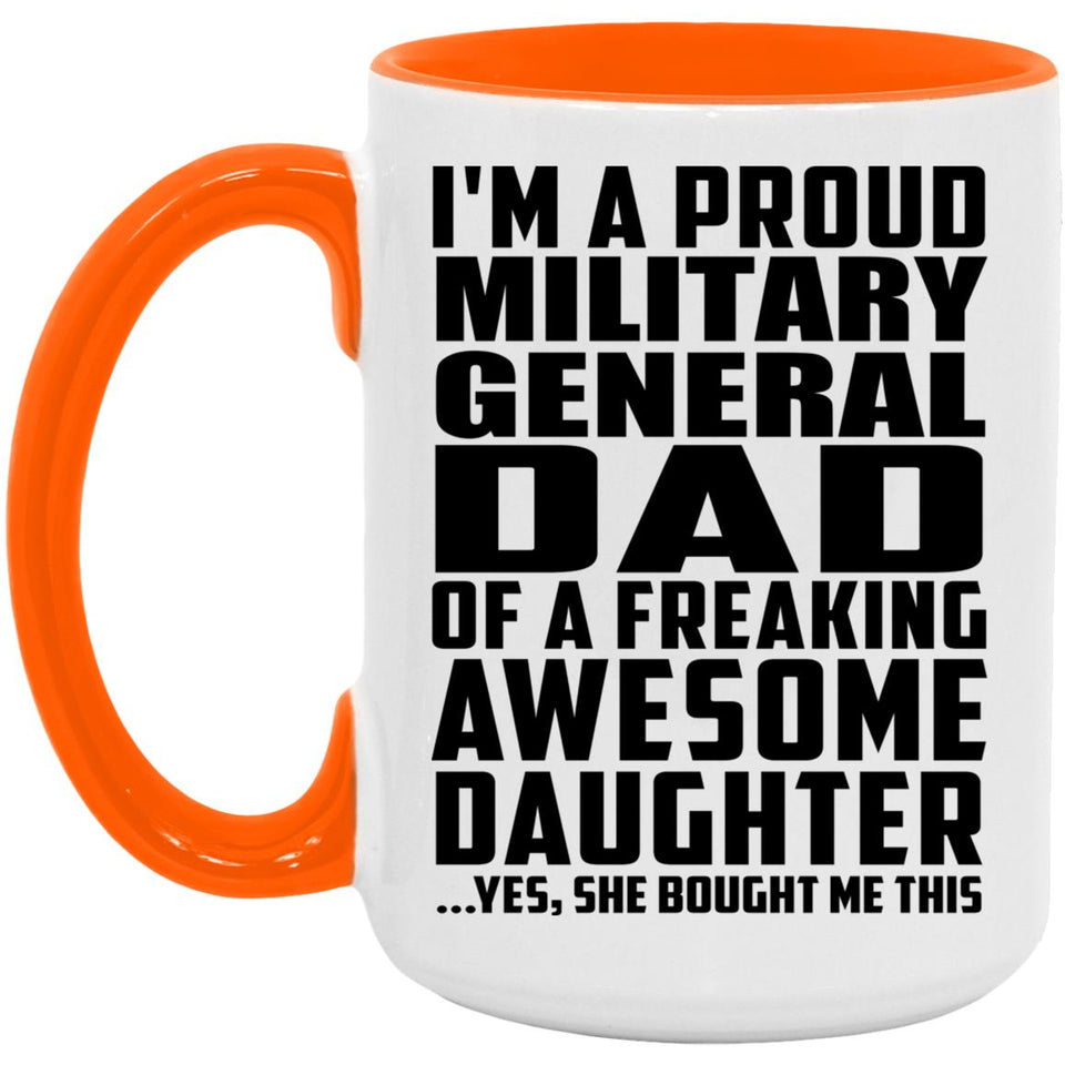 Proud Military General Dad Of Awesome Daughter - 15oz Accent Mug Orange