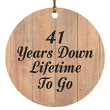 41st Anniversary 41 Years Down Lifetime To Go - Circle Ornament C