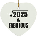 45th Birthday Square Root of 2025 & Fabulous - Heart Ornament