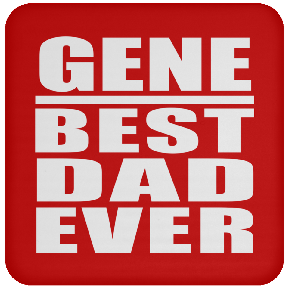 Gene Best Dad Ever - Drink Coaster