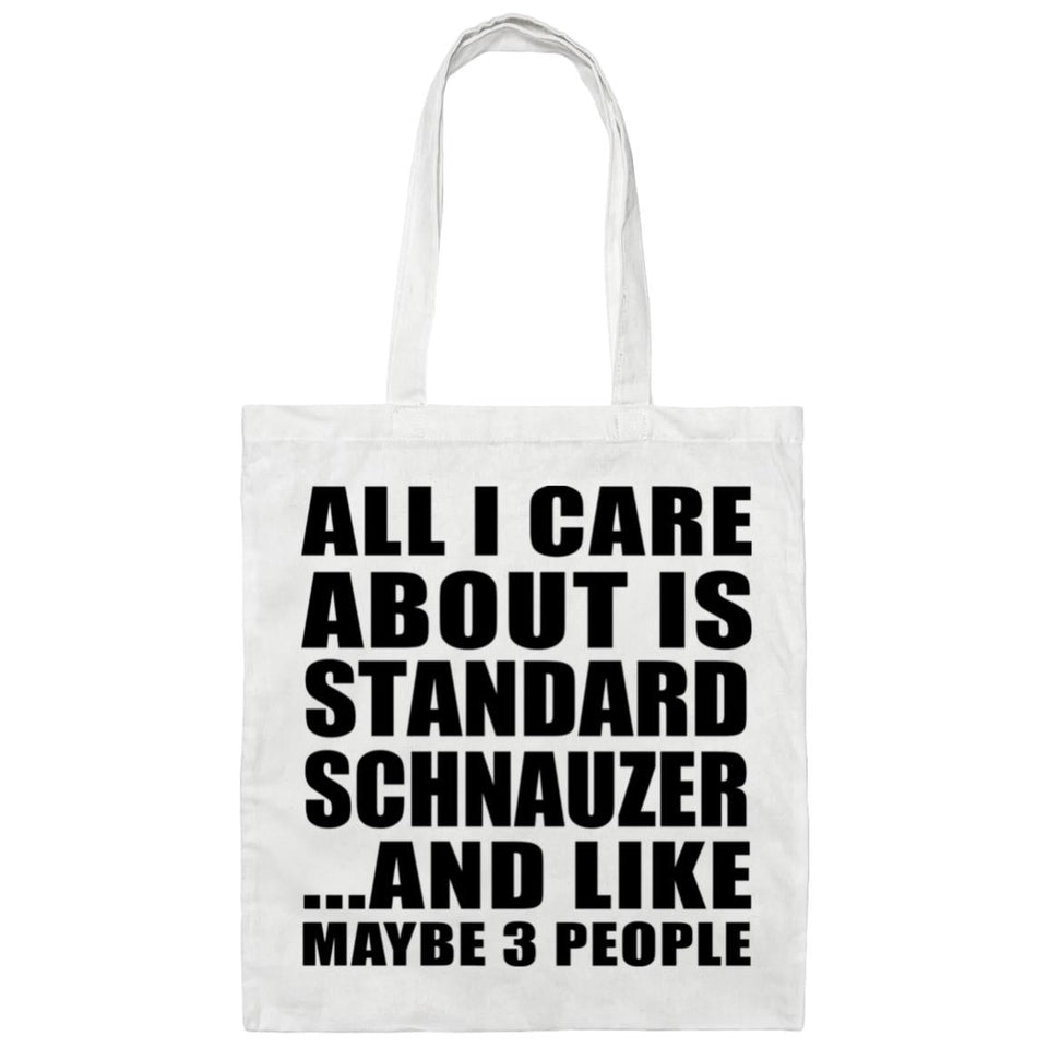 All I Care About Is Standard Schnauzer - Tote Bag White