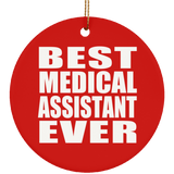 Best Medical Assistant Ever - Circle Ornament