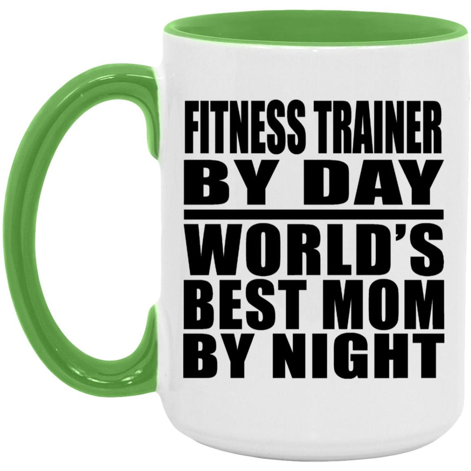 Fitness Trainer By Day World's Best Mom By Night - 15oz Accent Mug Green
