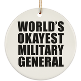 World's Okayest Military General - Circle Ornament