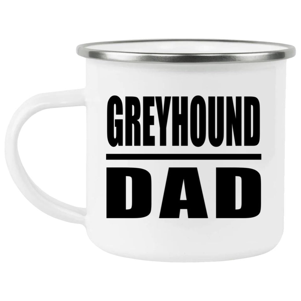 Greyhound Dad - 12oz Camping Mug
