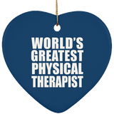 World's Greatest Physical Therapist - Heart Ornament