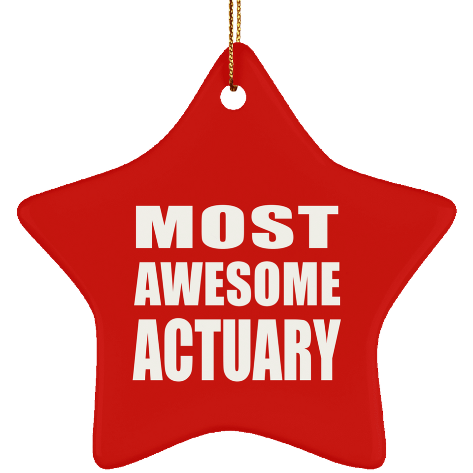 Most Awesome Actuary - Star Ornament
