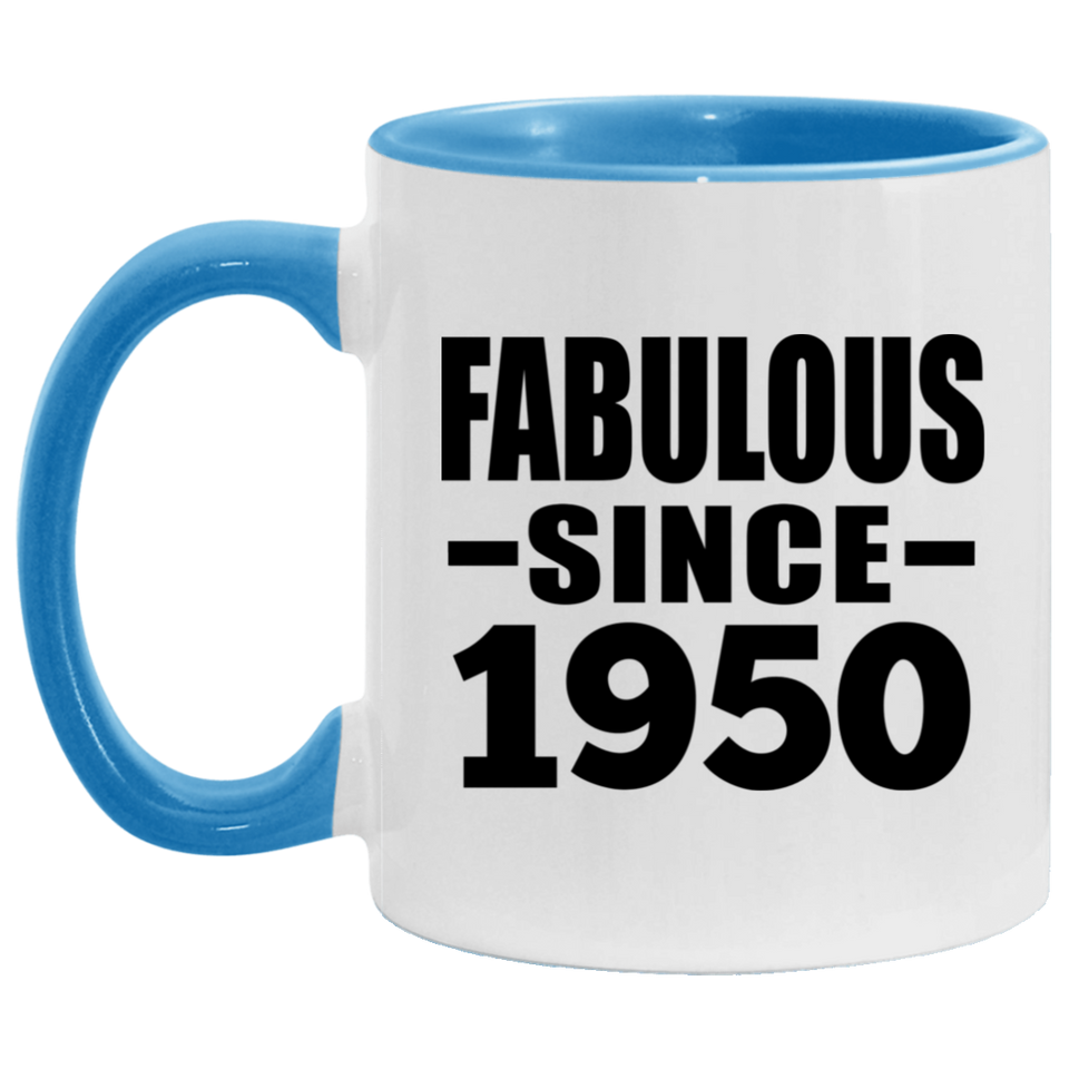 74th Birthday Fabulous Since 1950 - 11oz Accent Mug Blue