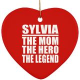 Sylvia The Mom The Hero The Legend - Heart Ornament