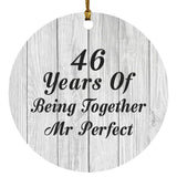 46th Anniversary 46 Years Of Being Mr Perfect - Circle Ornament F