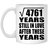 69th Anniversary Square Root of 4761 Years Still In Love - 11oz Coffee Mug