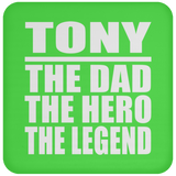 Tony The Dad The Hero The Legend - Drink Coaster