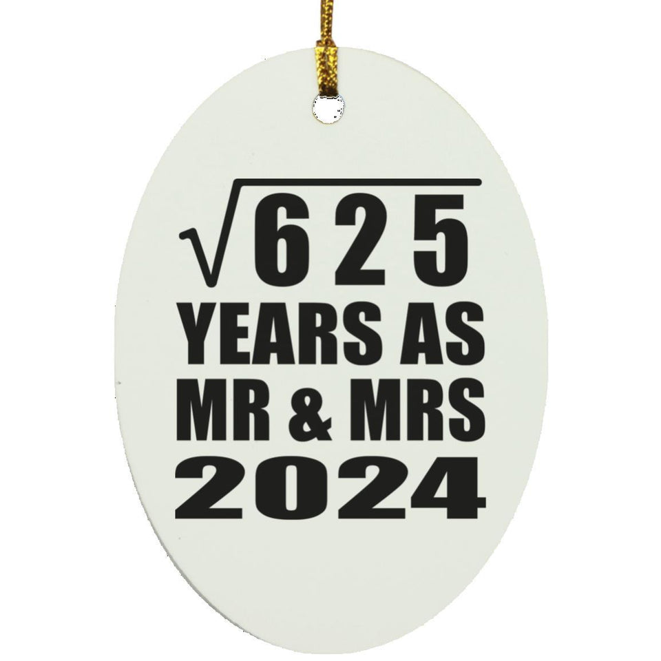 25th Anniversary Square Root of 625 Years As Mr & Mrs 2024 - Oval Ornament