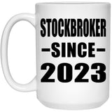 Stockbroker Since 2023 - 15oz Coffee Mug