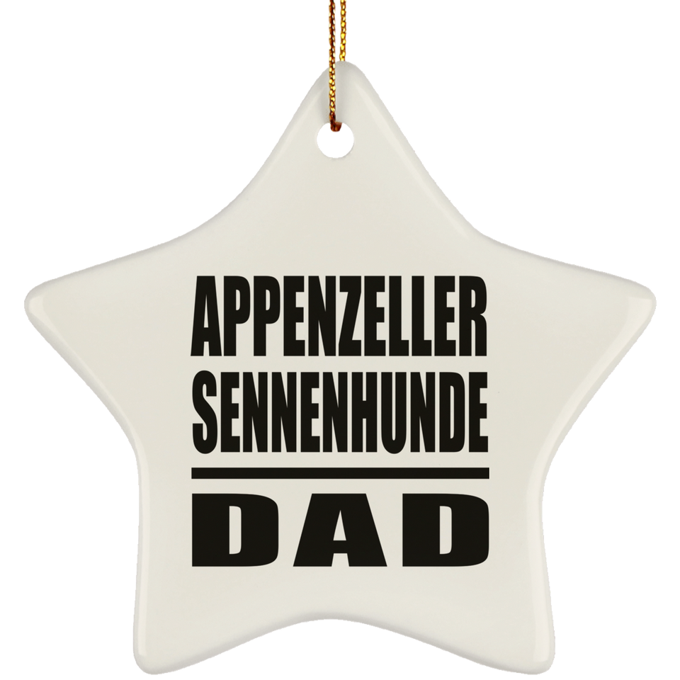 Appenzeller Sennenhunde Dad - Star Ornament