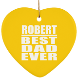 Robert Best Dad Ever - Heart Ornament