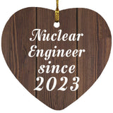 Nuclear Engineer Since 2023 - Heart Ornament D