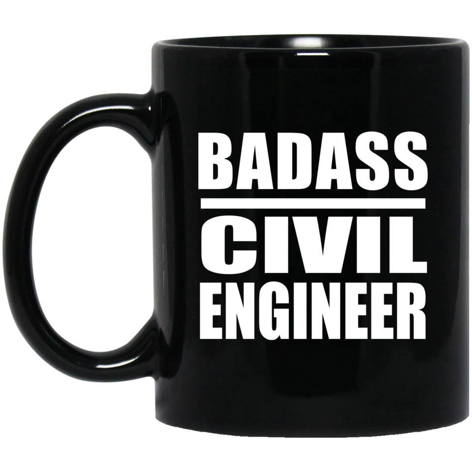 Badass Civil Engineer - 11oz Coffee Mug Black