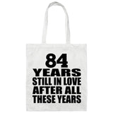 84th Anniversary 84 Years Still In Love After Years - Tote Bag White