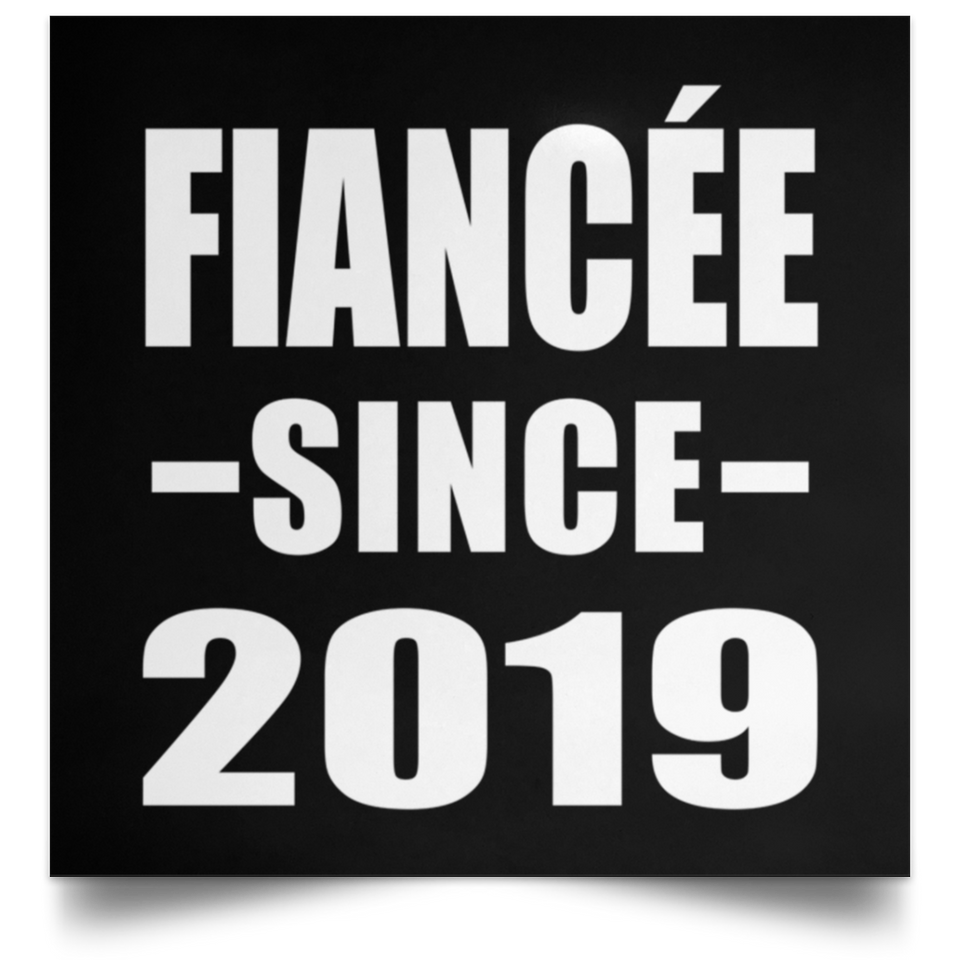 Fiancee Since 2019 - Poster Square