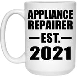 Appliance Repairer Established EST. 2021 - 15oz Coffee Mug