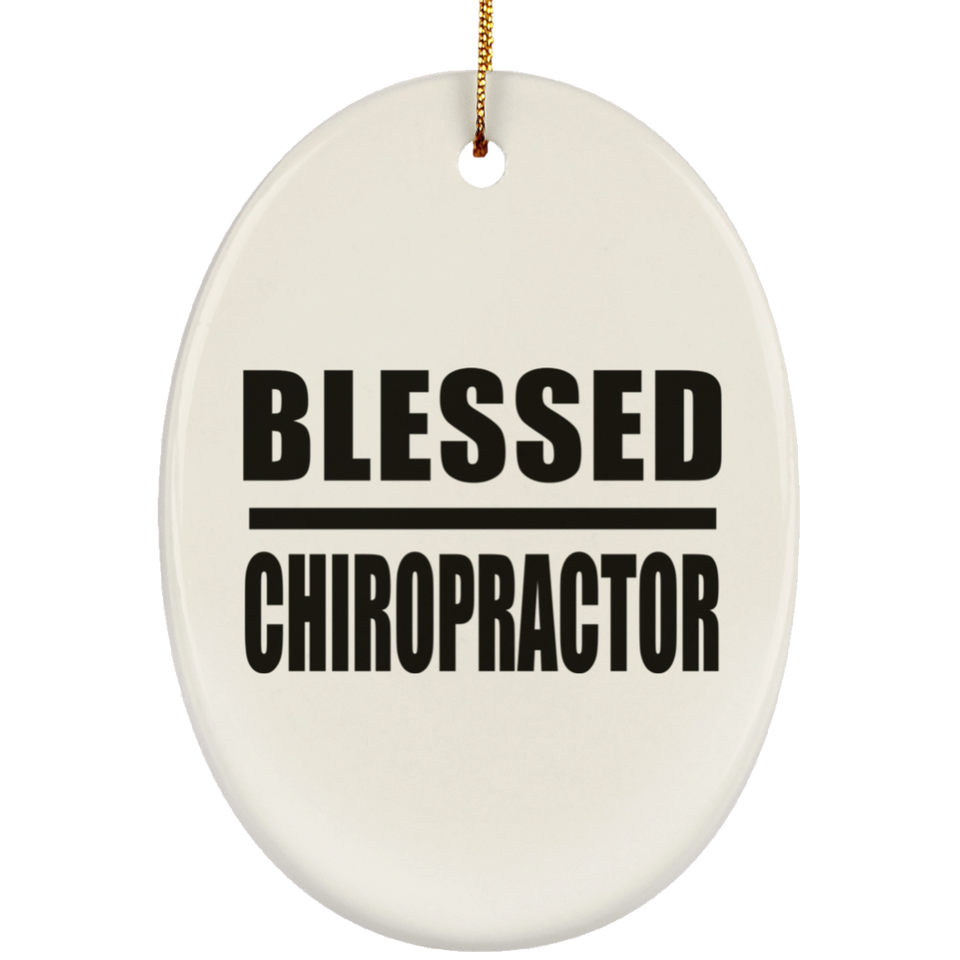 Blessed Chiropractor - Oval Ornament