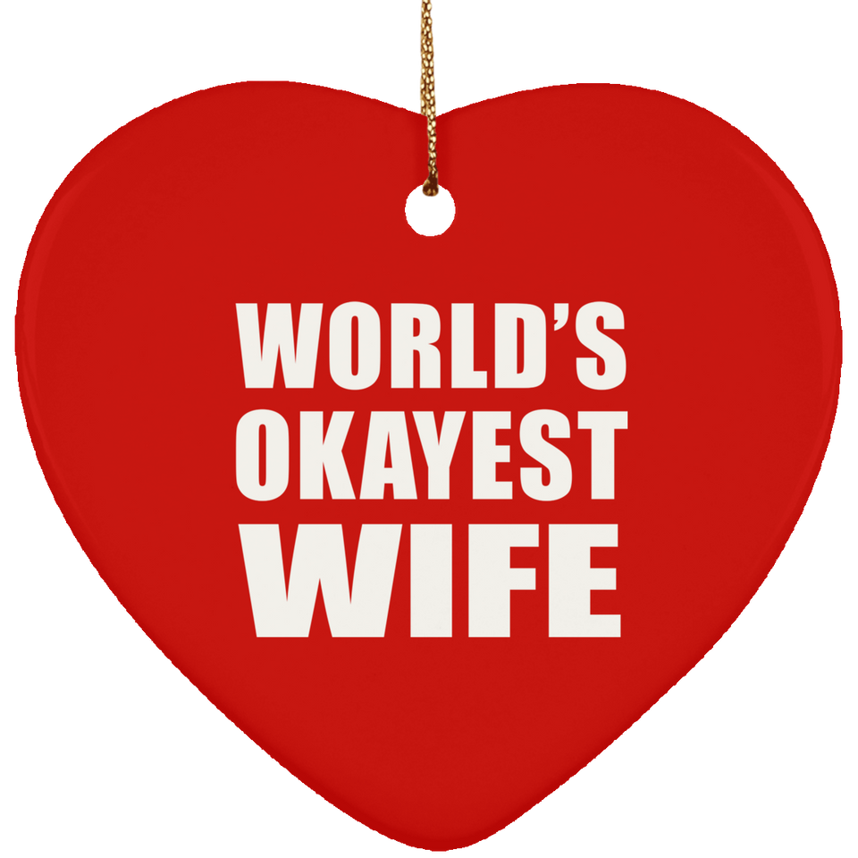 World's Okayest Wife - Heart Ornament