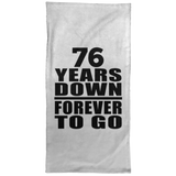76th Anniversary 76 Years Down Forever to Go - Hand Towel