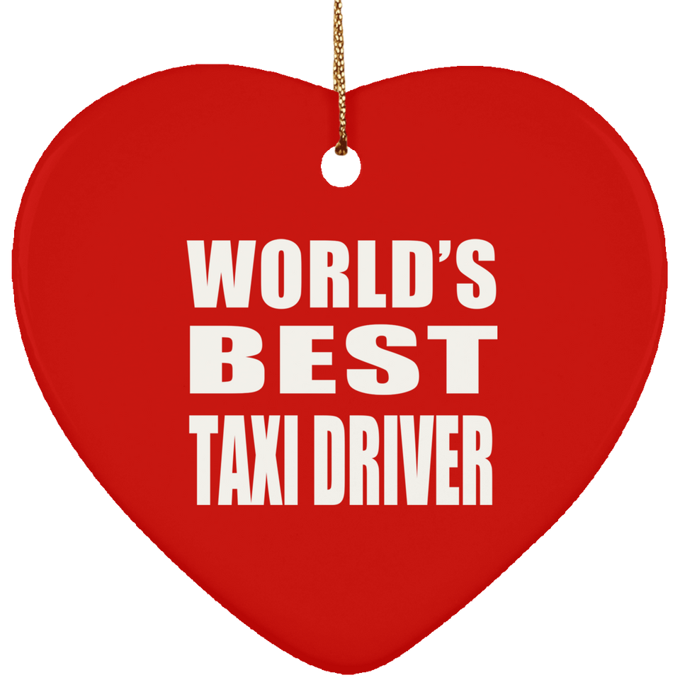 World's Best Taxi Driver - Heart Ornament