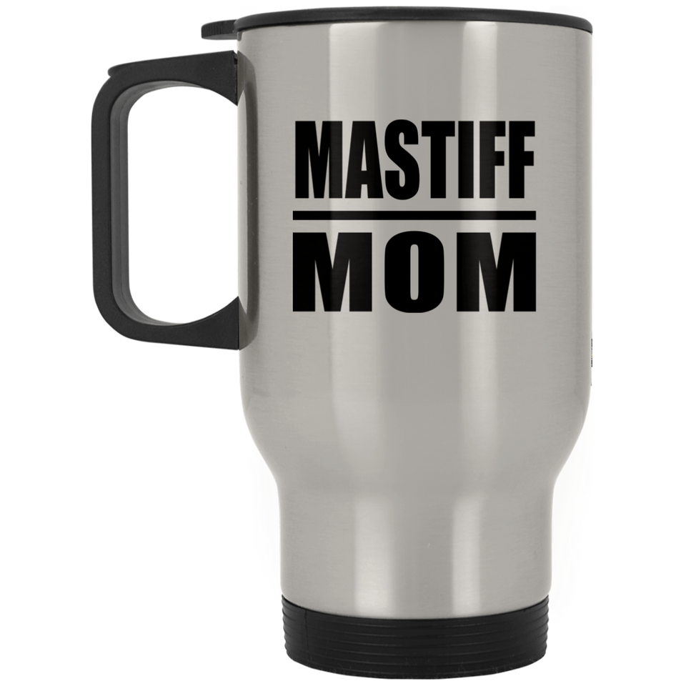 Mastiff Mom - Silver Travel Mug