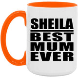 Sheila Best Mum Ever - 15oz Accent Mug Orange