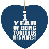 1st Anniversary 1 Year Of Being Mrs Perfect - Heart Ornament