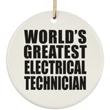 World's Greatest Electrical Technician - Circle Ornament