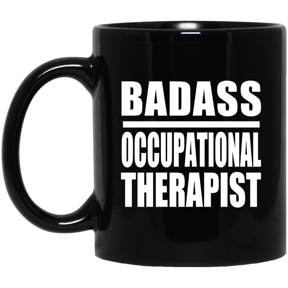 Badass Occupational Therapist - 11oz Coffee Mug Black