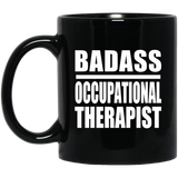 Badass Occupational Therapist - 11oz Coffee Mug Black