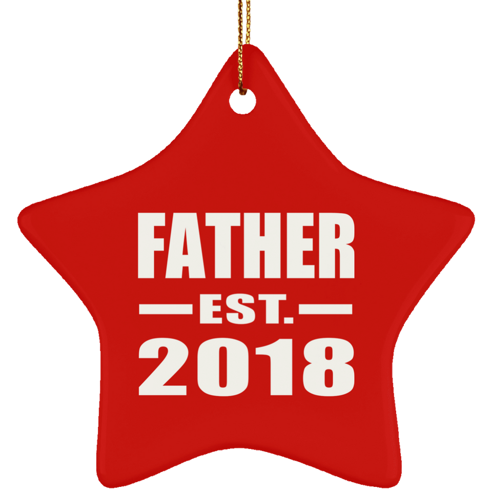 Father Established EST. 2018 - Star Ornament