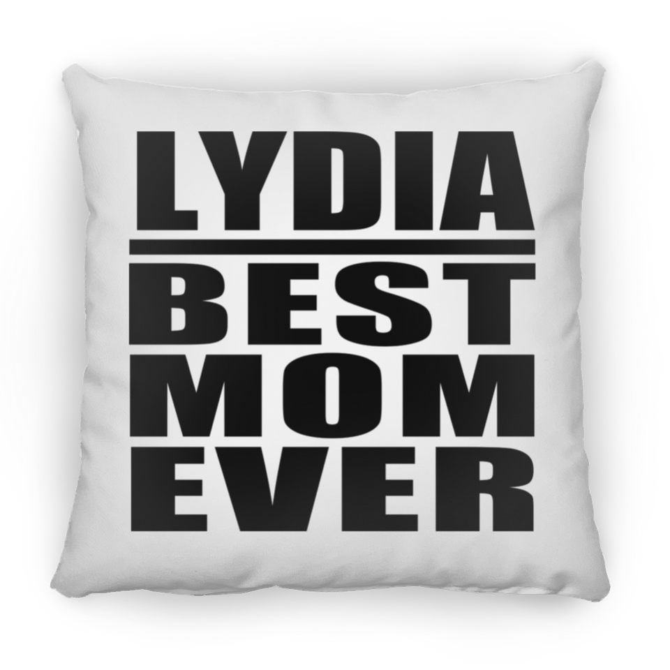 Lydia Best Mom Ever - Throw Pillow