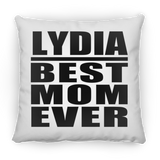 Lydia Best Mom Ever - Throw Pillow