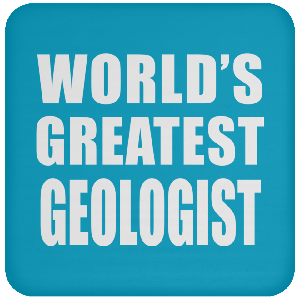 World's Greatest Geologist - Coaster
