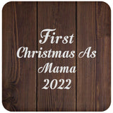 First Christmas As Mama 2022 - Drink Coaster D