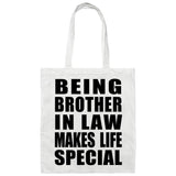 Being Brother In Law Makes Life Special - Tote Bag White